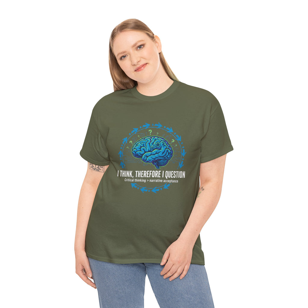 I Think Therefore I Question brain graphic Tee | Critical Thinking Shirt
