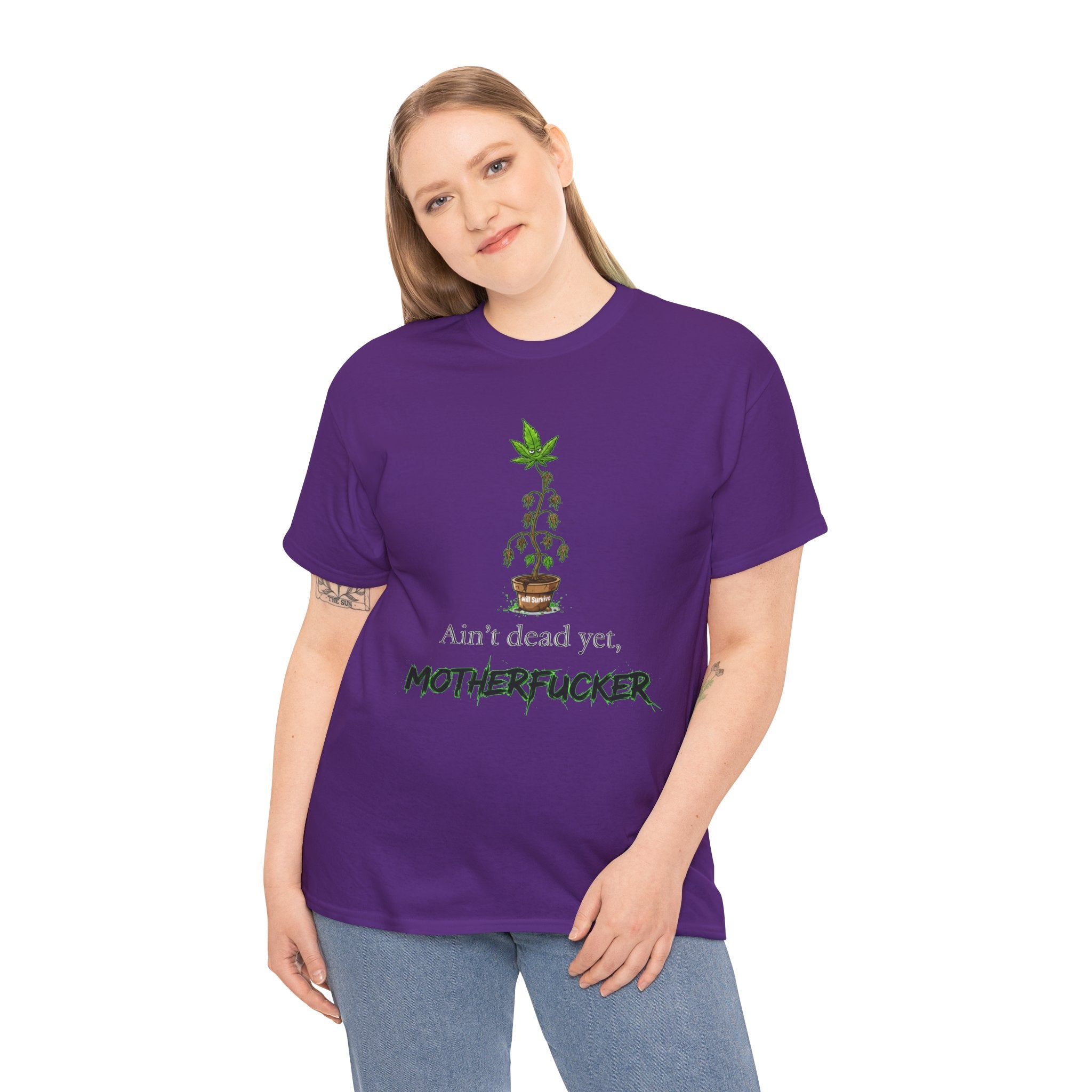 Ain't Dead Yet, Motherfucker Cannabis Graphic Tee — Funny Stoner T-Shirt