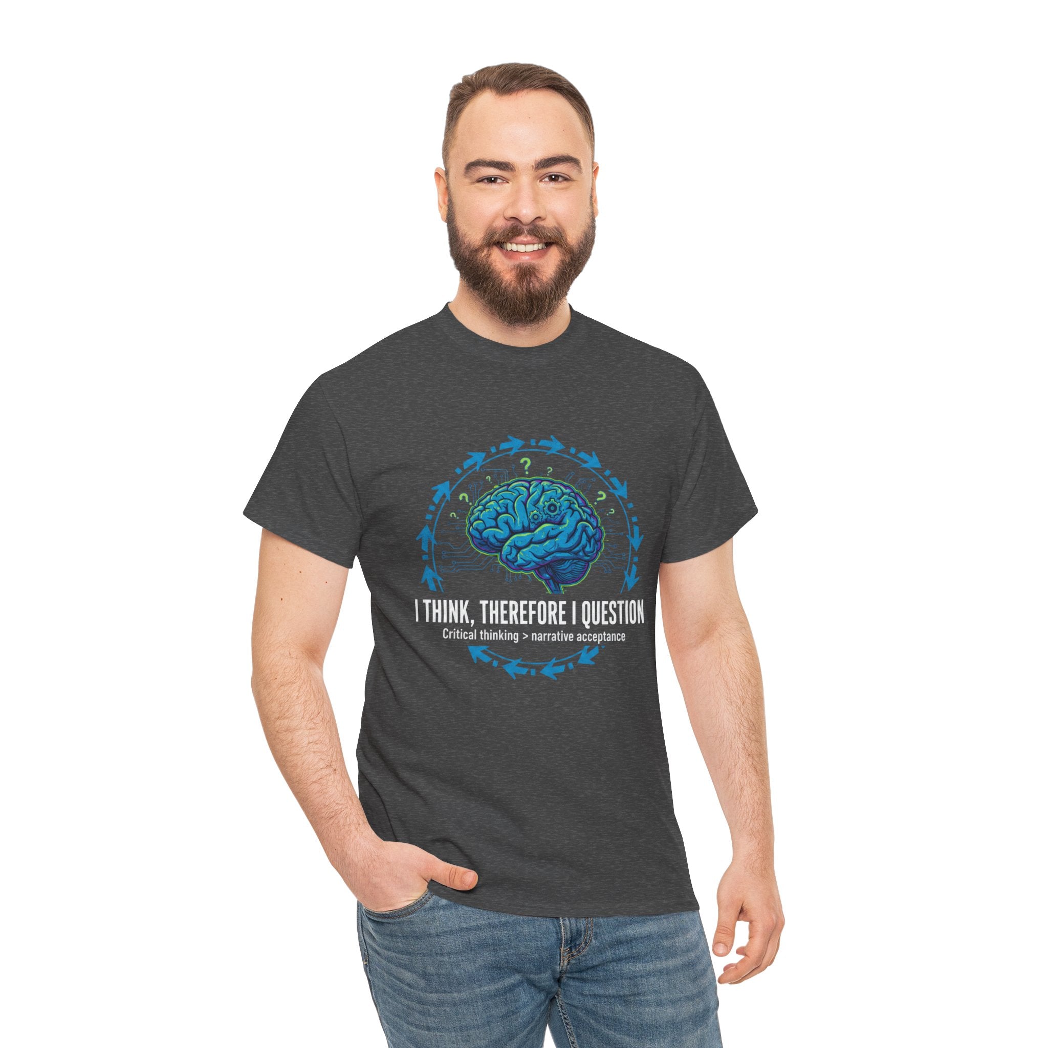 I Think Therefore I Question brain graphic Tee | Critical Thinking Shirt
