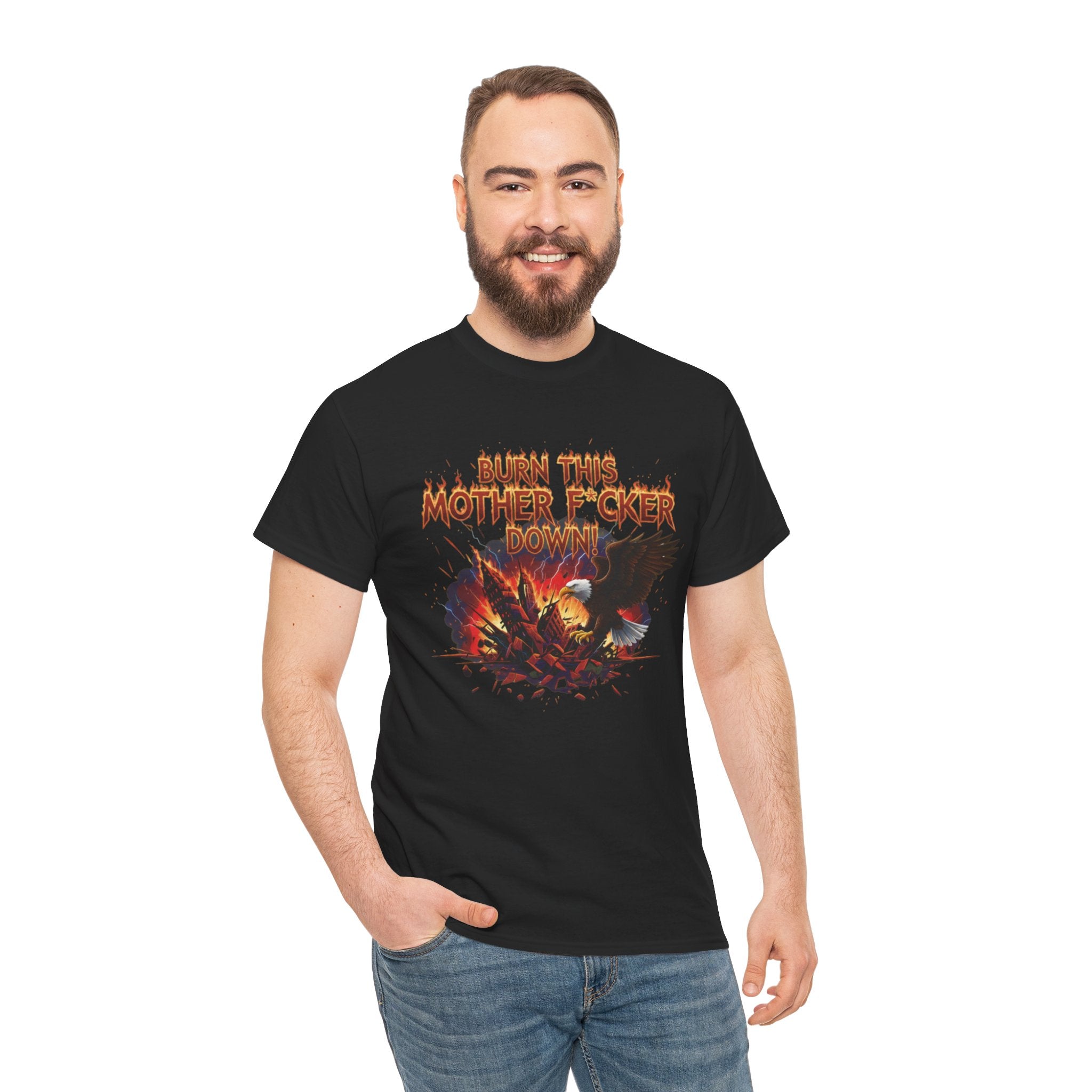 Burn This Mother F*cker Down T-Shirt | Flaming Graphic Tee