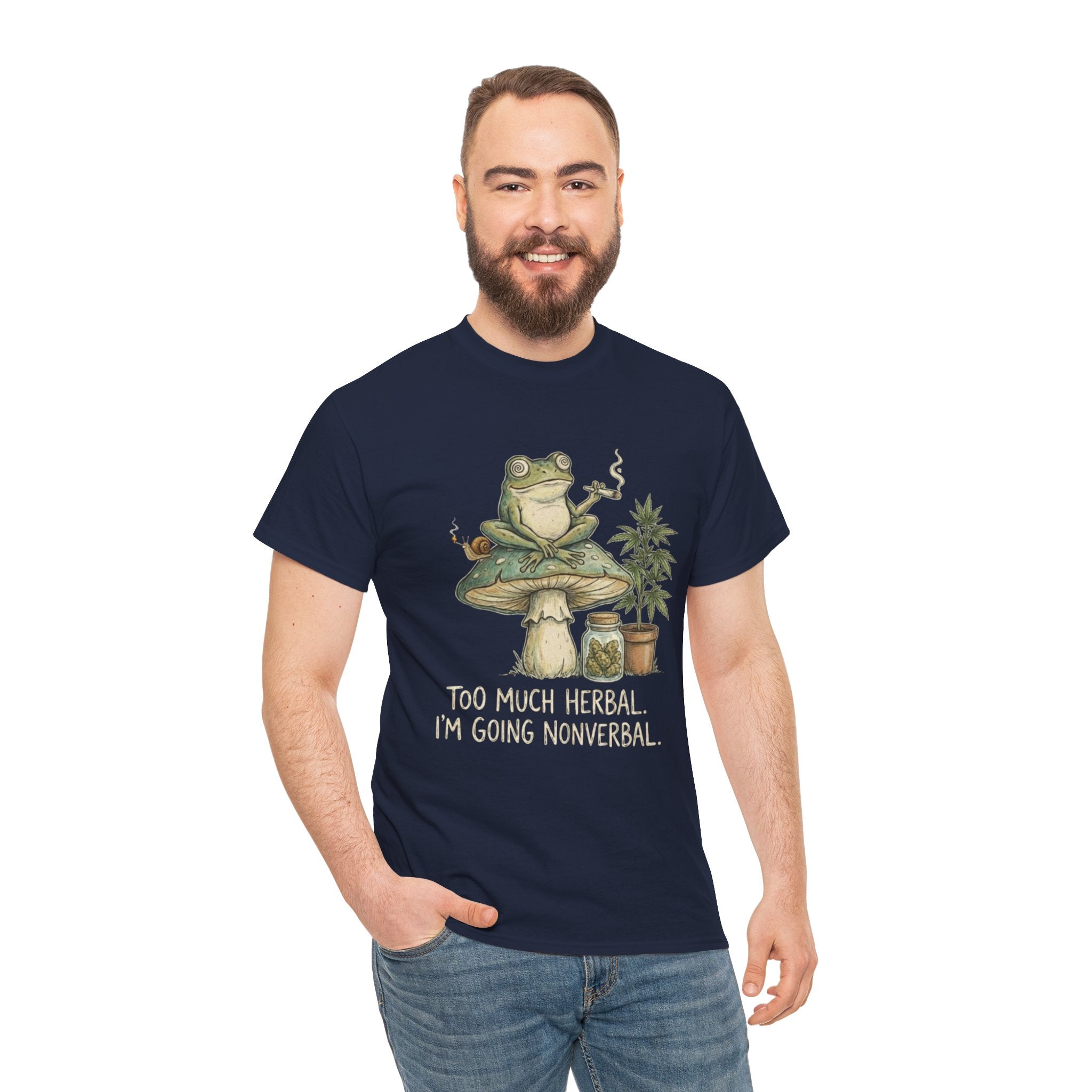 Too Much Herbal I'm Going Nonverbal T-shirt | Frog Mushroom Plant Design
