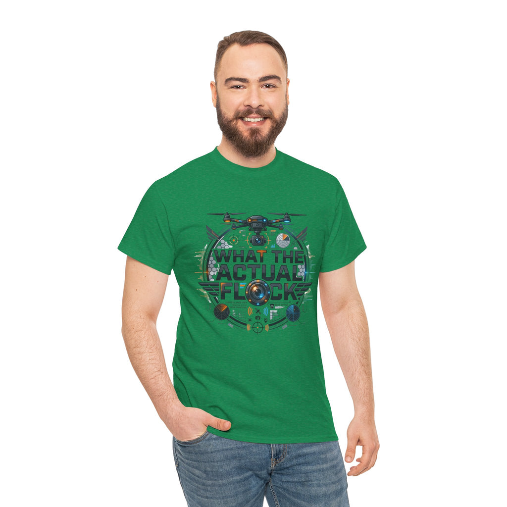 Drone ‘What The Actual Flock’ Tee — Funny Drone Pilot Shirt