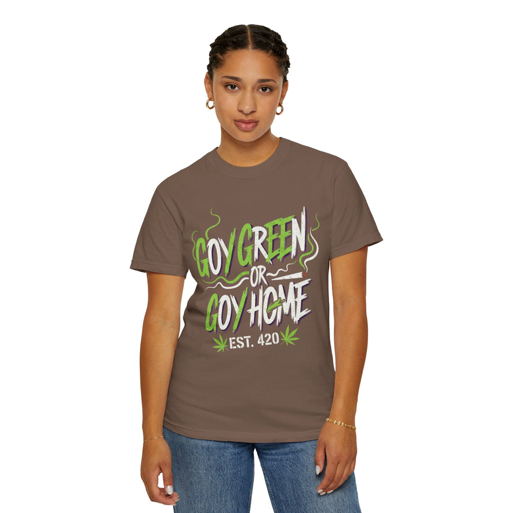 Goy Green or Goy Home T-Shirt | 420 Leaf Graphic Tee