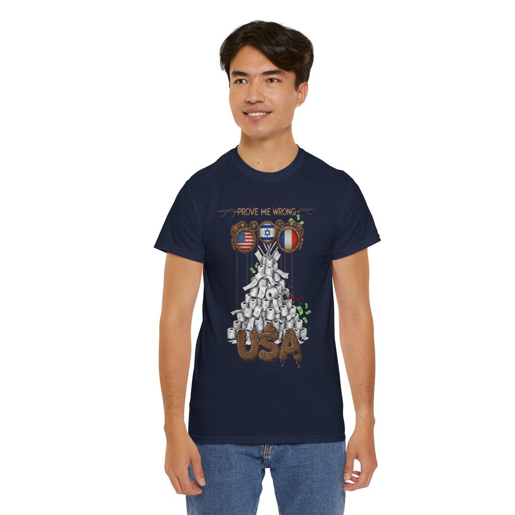 Prove Me Wrong Toilet Paper Pyramid USA T-Shirt | Political Satire, IYKYK