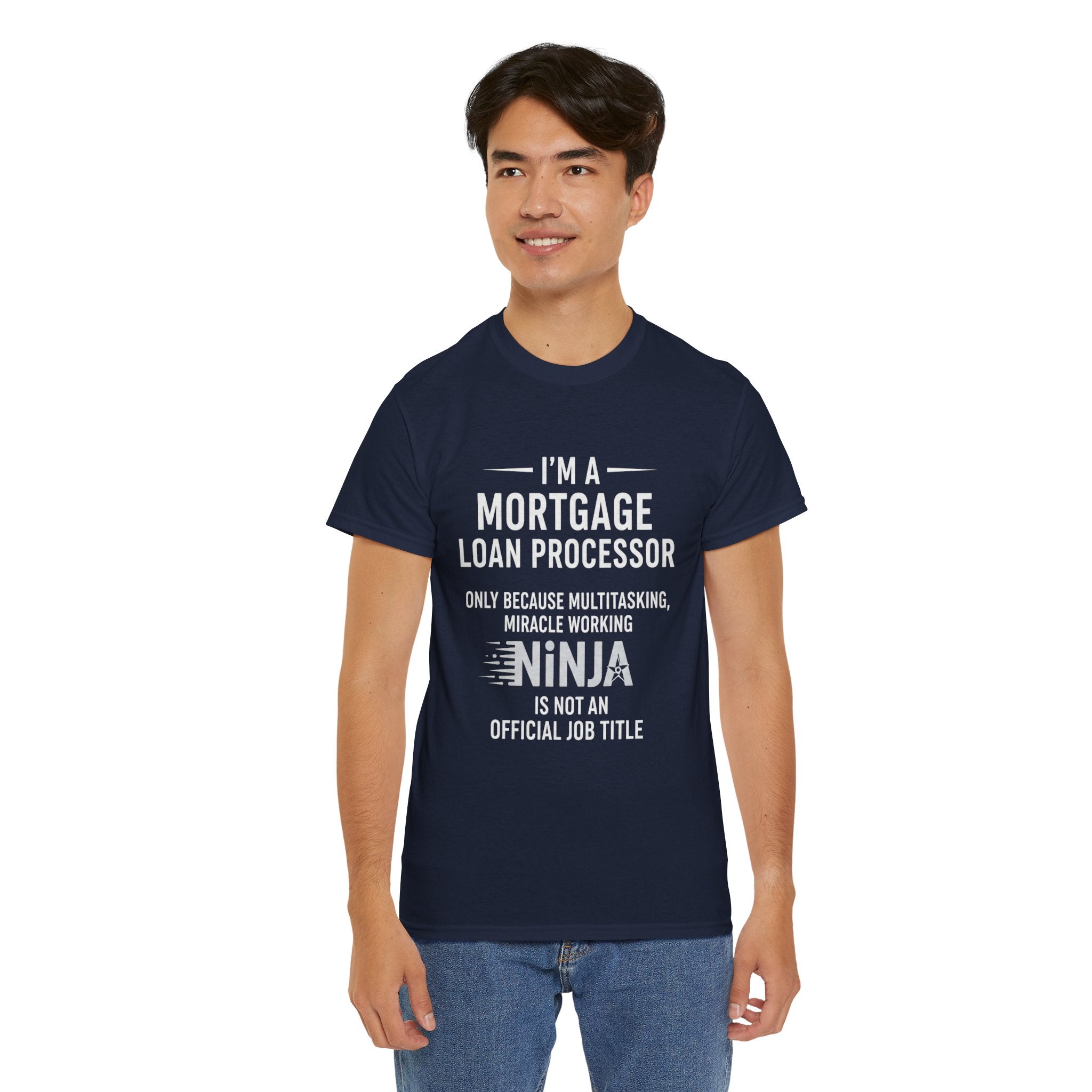 Mortgage Loan Processor Tee | I'm a Mortgage Loan Processor Ninja Typography