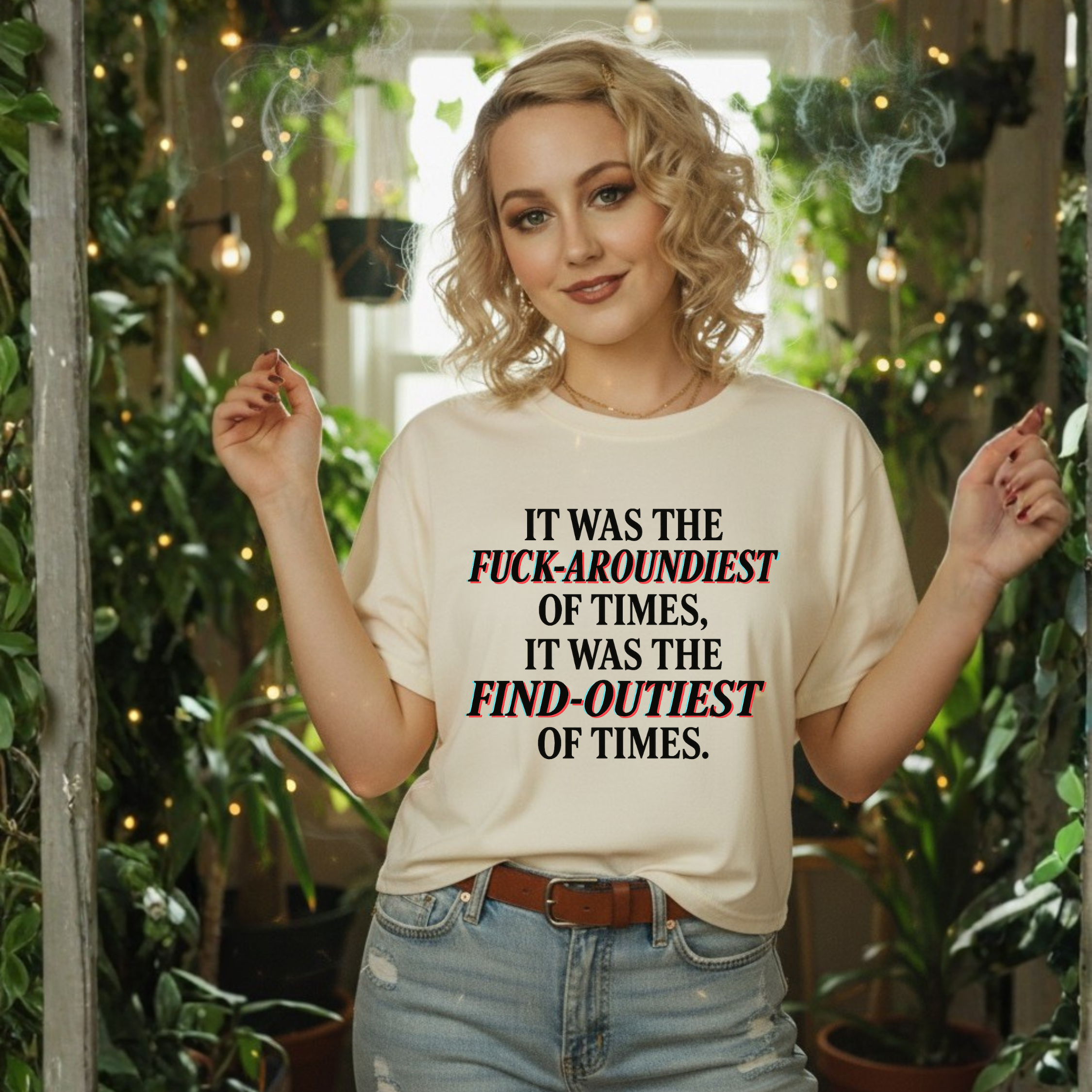 Fuck-Aroundiest & Find-Outiest of Times Shirt, Funny Adult Humor Tee, Trendy Graphic Meme T-Shirt, Sarcastic Quote Tee for Men and Women